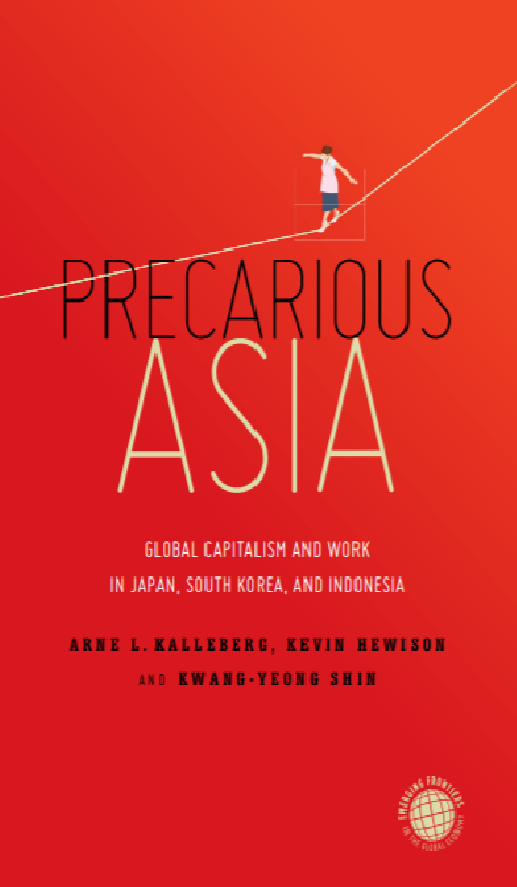 Precarious Asia: Global Capitalism and Work in Japan, South Korea, and Indonesia