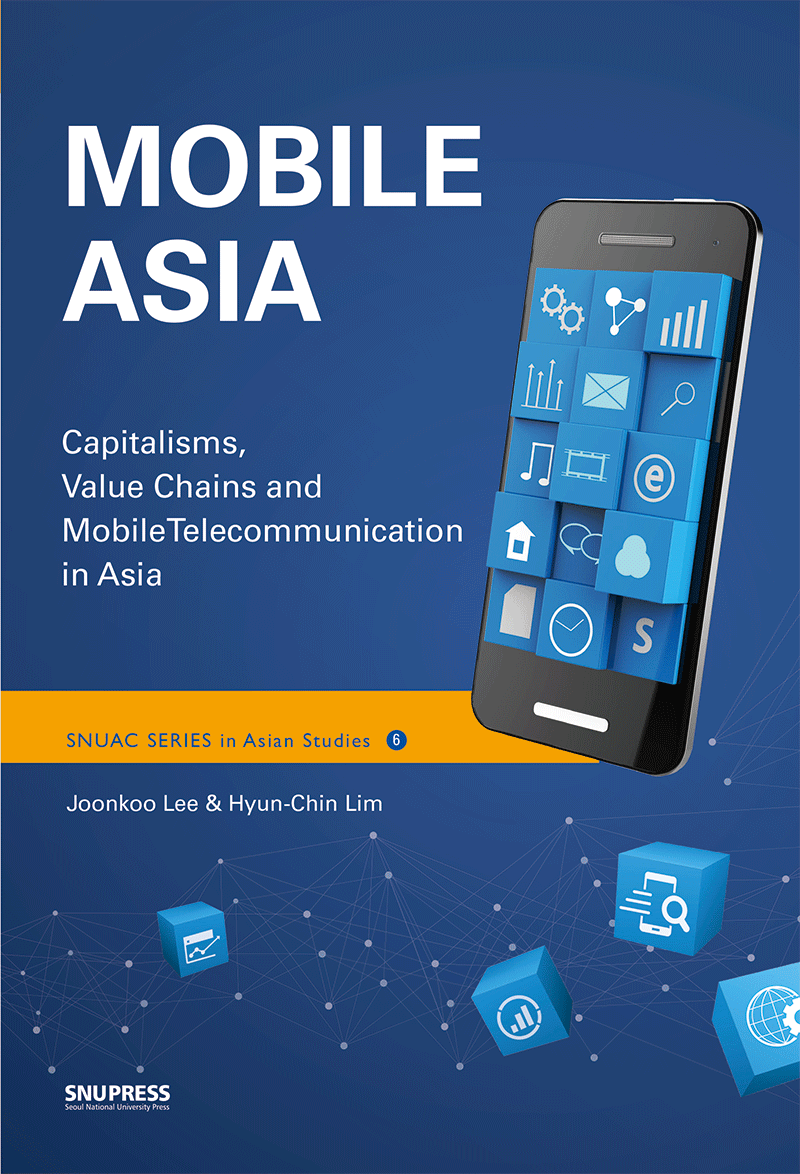 Mobile Asia: Capitalisms, Value Chains and Mobile Telecommunication in Asia