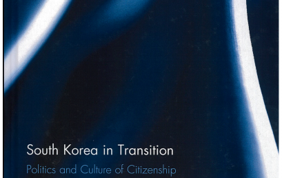 South Korea in Transition: Politics and Culture of Citizenship 1st Edition