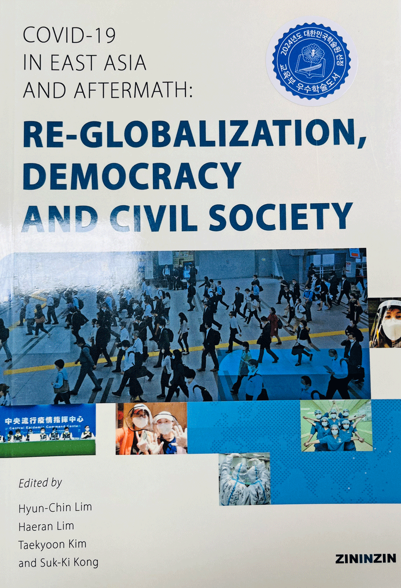 COVID-19 in East Asia and Aftermath- Re-globalization, Democracy and Civil Society