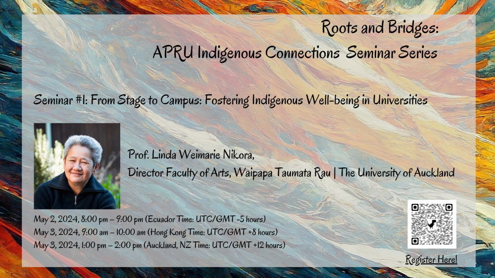 Roots and Bridges: APRU Indigenous Connections Seminar Series – Session ONE
