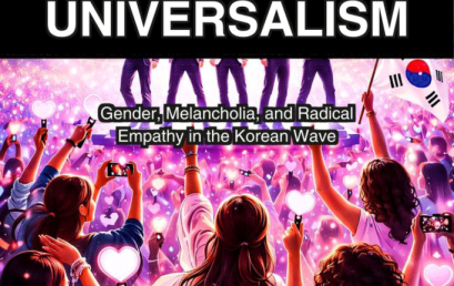 Female Universalism: Gender, Melancholia, and Radical Empathy in the Korean Wave